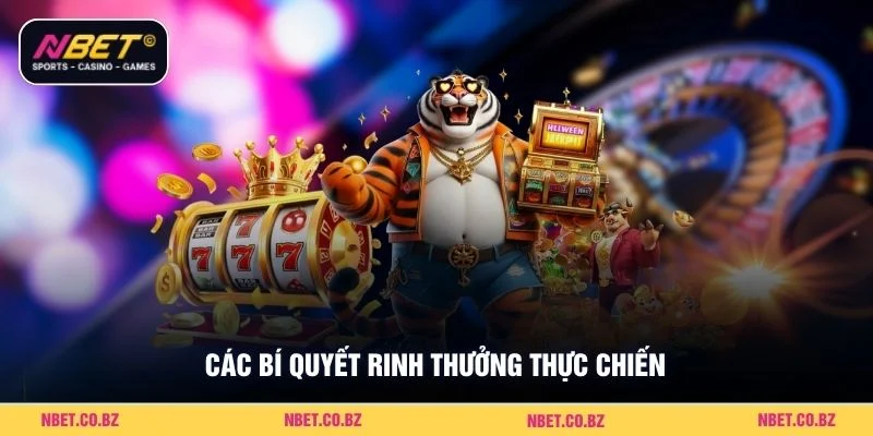 Các bí quyết rinh thưởng thực chiến